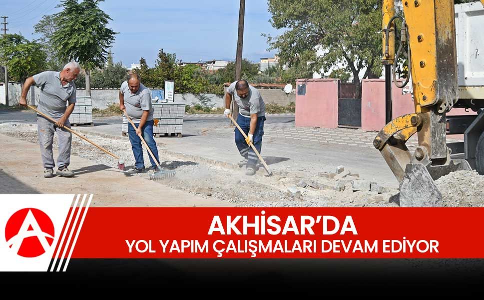 Akhisar Belediyesi'nden Yol Çalışmaları Devam Ediyor