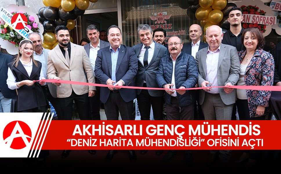 Akhisarlı Genç Mühendis Deniz Aras, "Deniz Harita Mühendisliği" Ofisini Hizmete Açtı