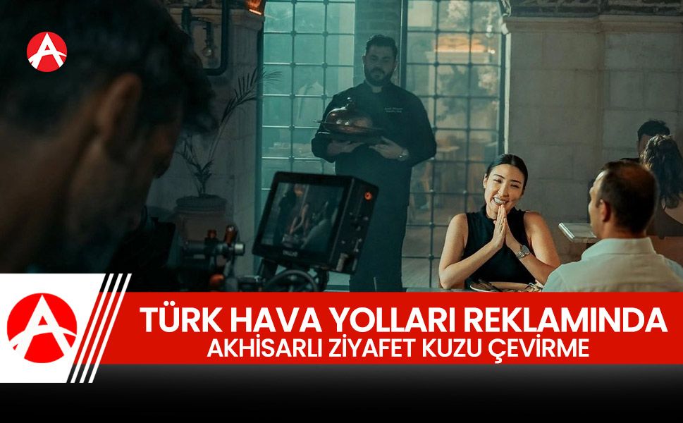 Akhisarlı Ziyafet Kuzu Çevirme, Türk Hava Yolları reklamında yer aldı